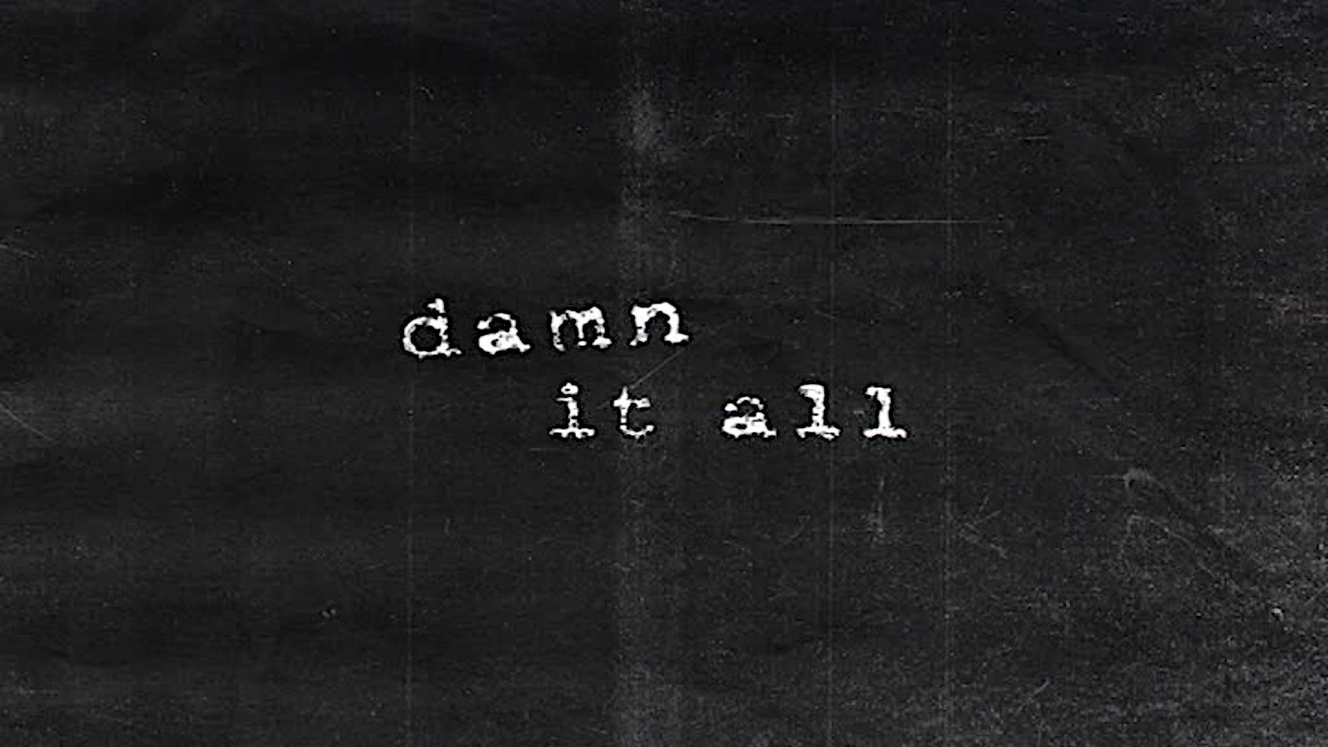 Zero - Damn It All