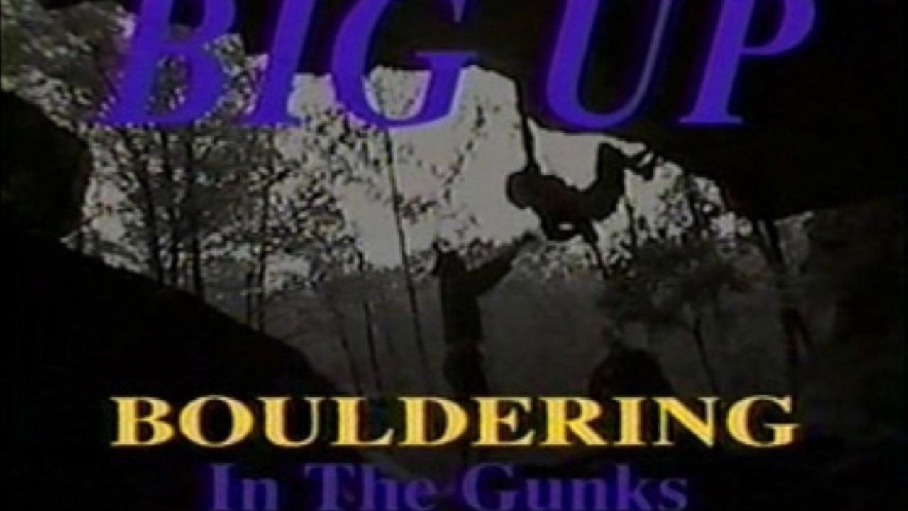 Big Up - Bouldering in the Gunks