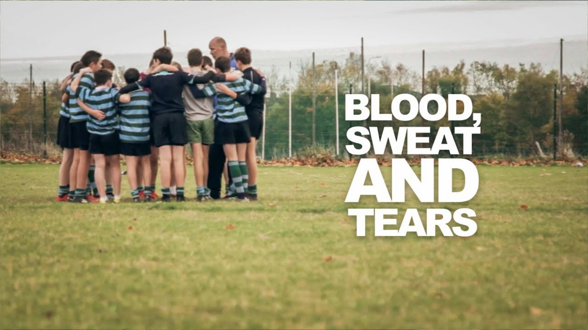 Blood, Sweat and Tears