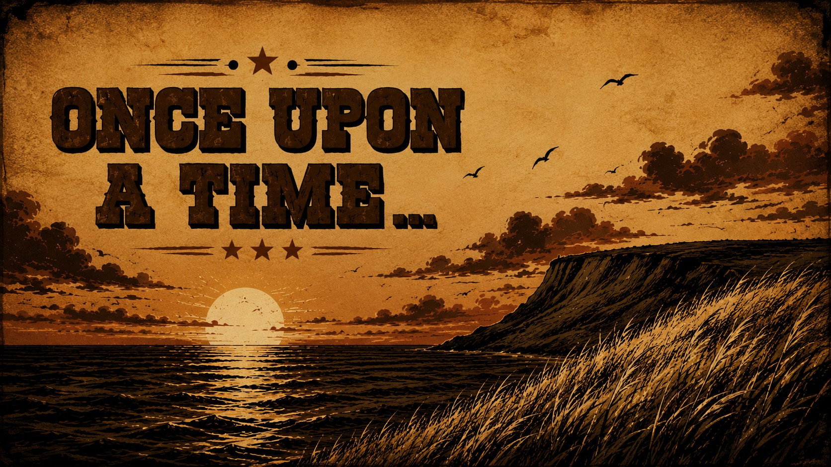 Once Upon a Time...