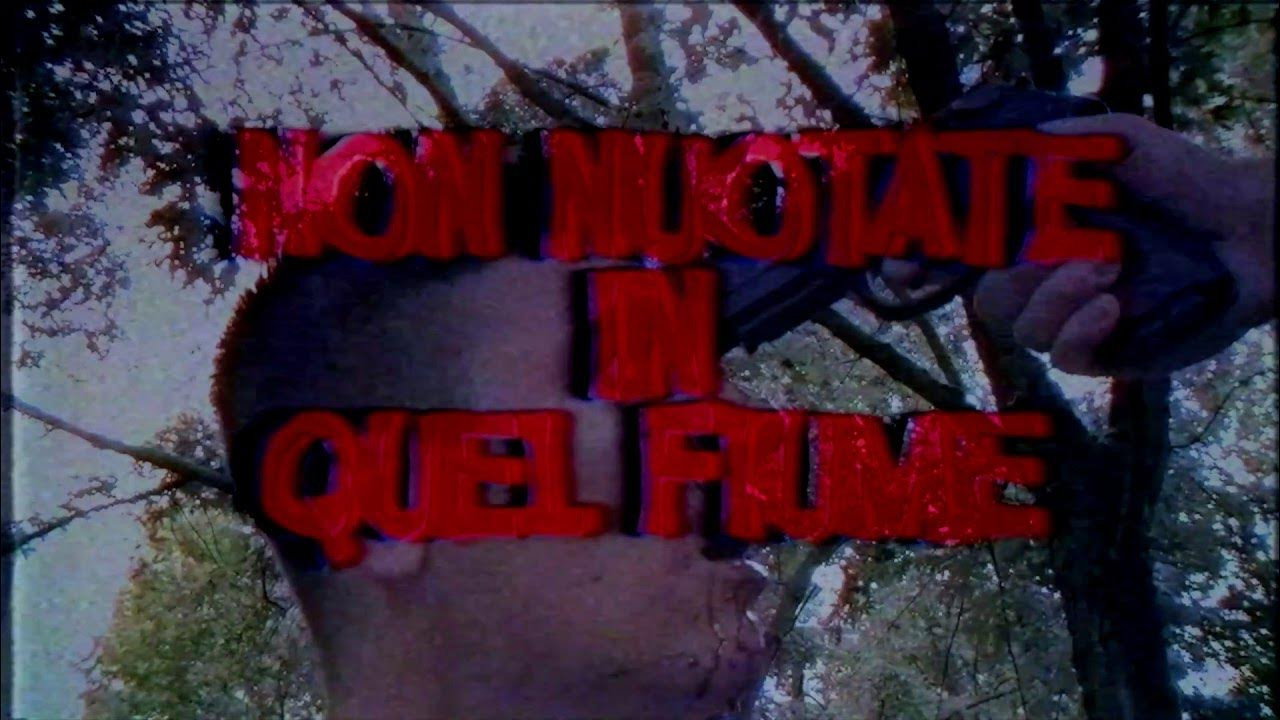 Non Nuotate In Quel Fiume