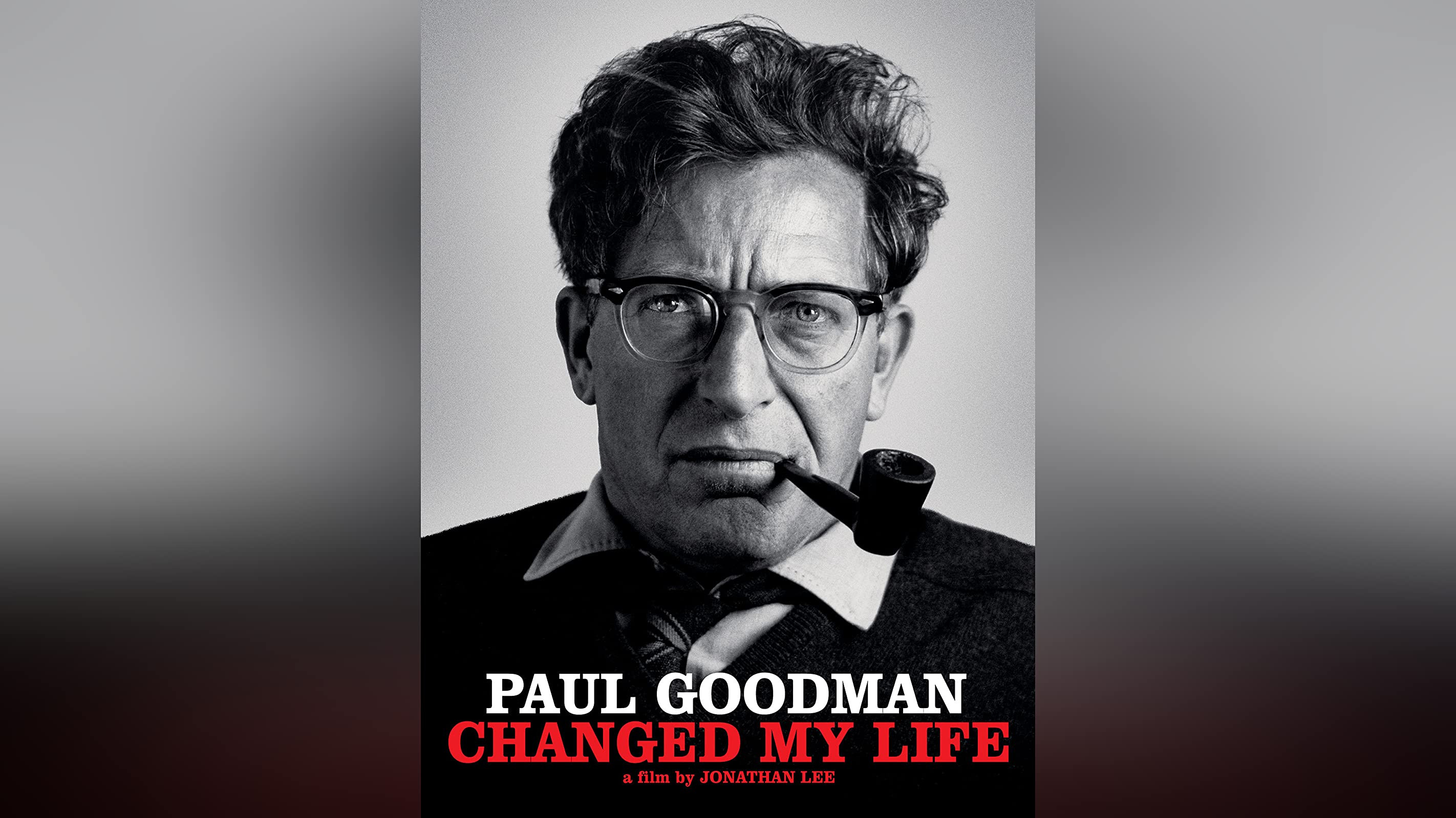 Paul Goodman Changed My Life