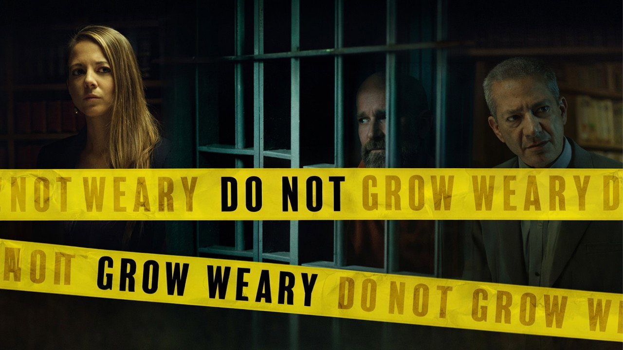 Do Not Grow Weary