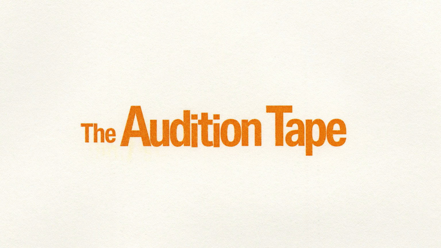 The Audition Tape