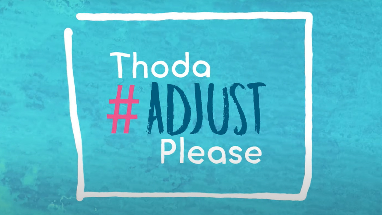 Thoda Adjust Please