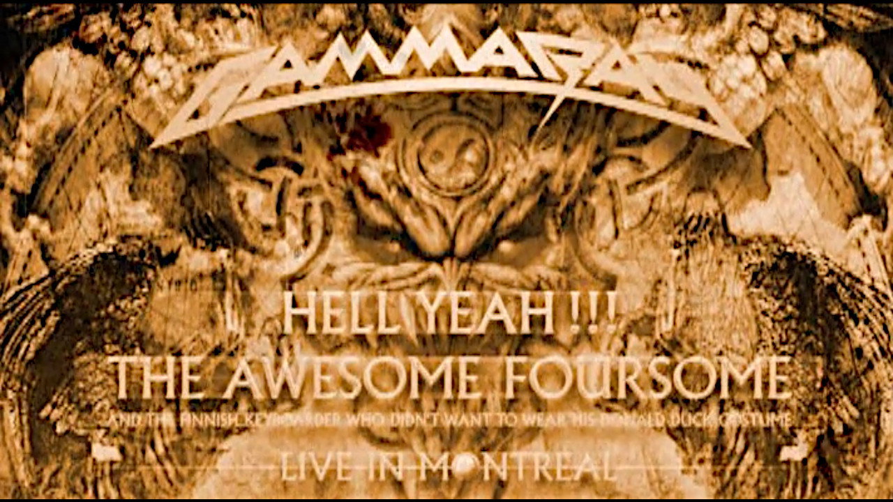 Gamma Ray: Hell Yeah!!! The Awesome Foursome: Live In Montreal
