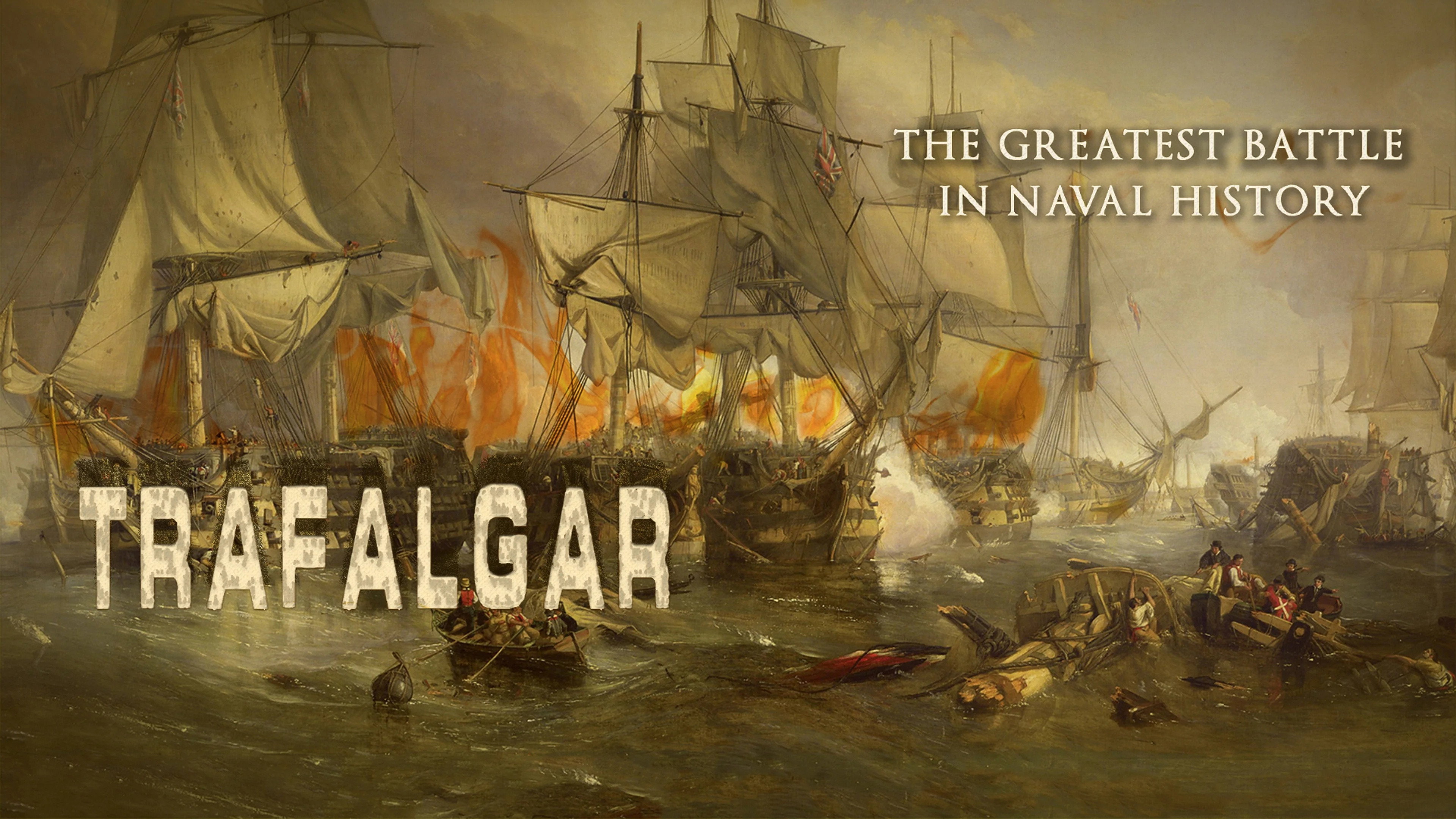 Trafalgar: The Greatest Naval Battle in History