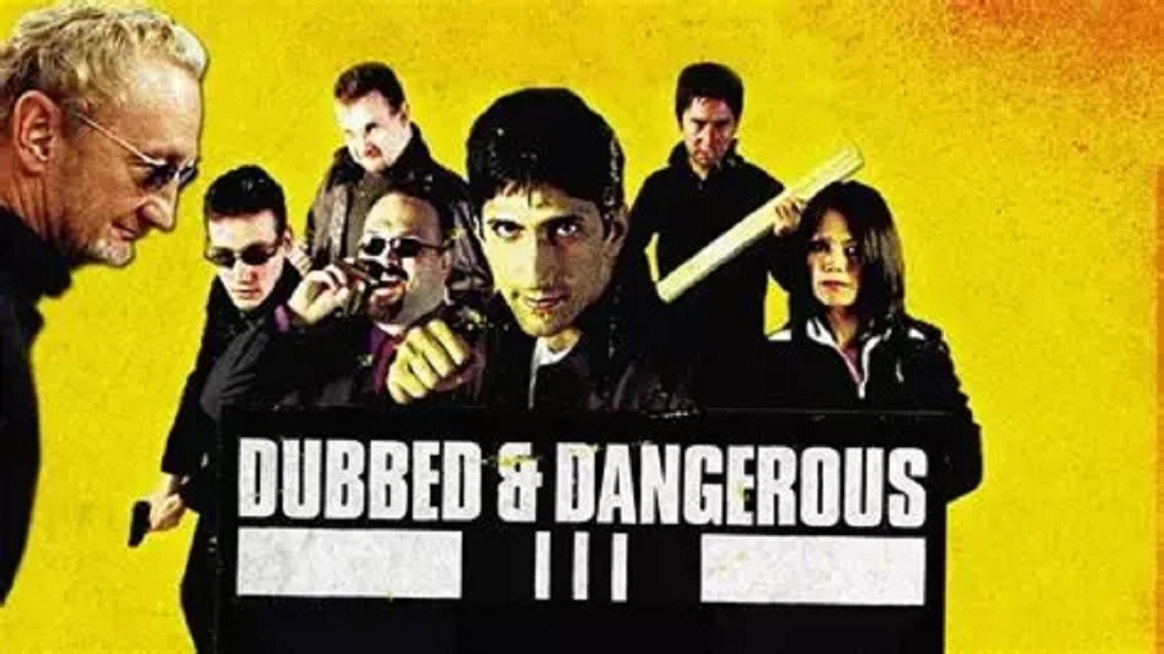 Dubbed and Dangerous 3