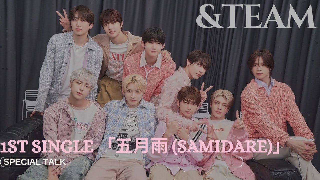 &TEAM 1st SINGLE "Samidare" SPECIAL TALK