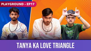 Tanya Ka Love Triangle
