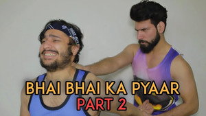 Bhai Bhai Ka Pyaar - Part 2