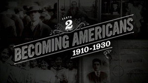 Becoming American (1914–1930)