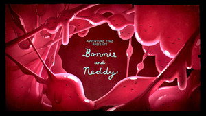 Bonnie and Neddy