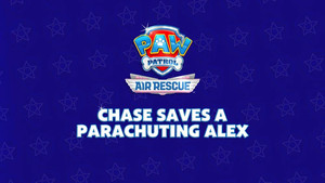 Air Rescue: Chase Saves a Parachuting Alex