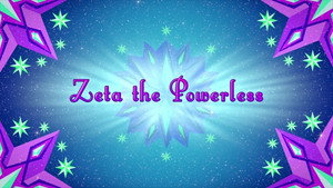 Zeta the Powerless