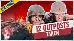 The Korean War Week 103: - The Outpost War - June 9, 1952