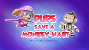 Pups Save a Monkey-naut