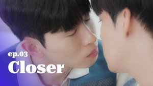 Closer