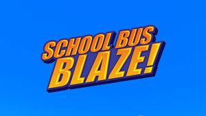 School Bus Blaze!