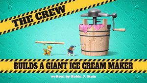 The Crew Builds a Giant Ice Cream Maker