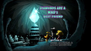 Diamonds Are a MAD's Best Friend