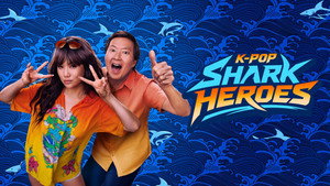 K-Pop Shark Heroes
