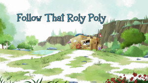 Follow That Roly Poly