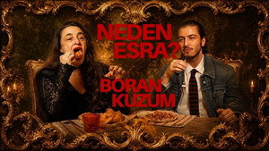 Neden Esra? with Boran Kuzum