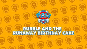 Rubble and the Runaway Birthday Cake