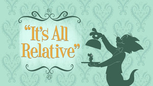 It's All Relative