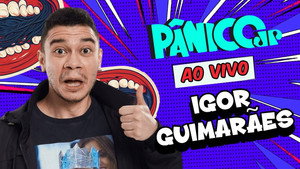 IGOR GUIMARÃES | PÂNICO - 05/09/2025