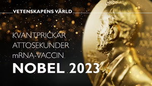 Nobel: Quantum dots, Attoseconds, and mRNA-vaccines