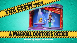 The Crew Builds A Magical Doctor's Office