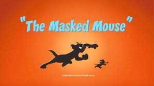 The Masked Mouse
