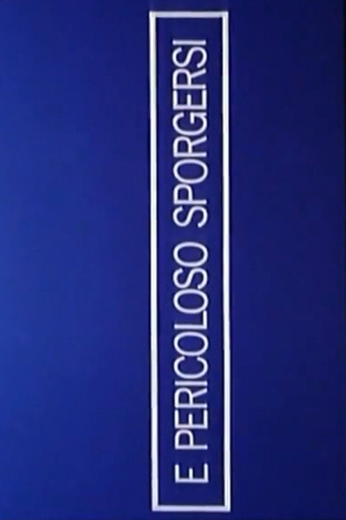 È pericoloso sporgersi