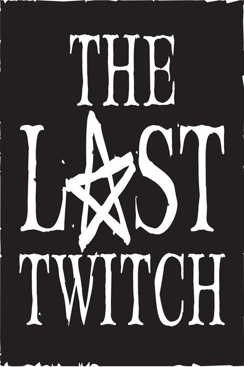 The Last Twitch