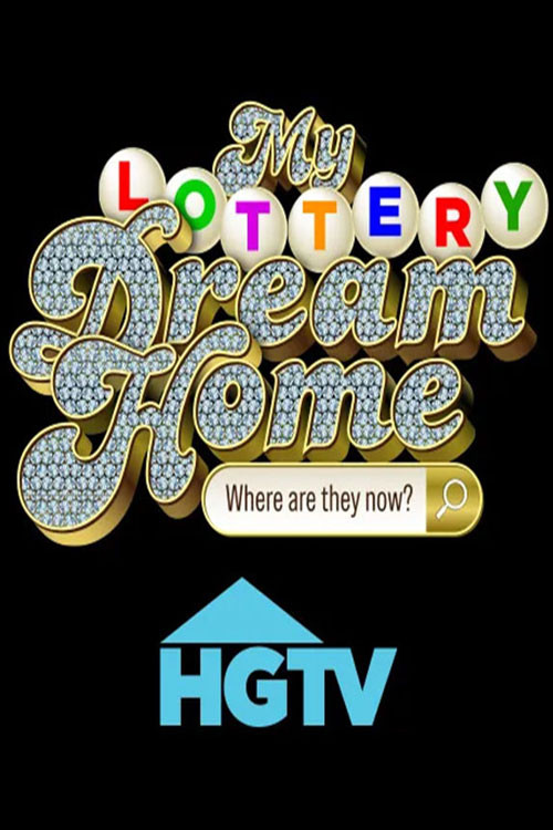 My Lottery Dream Home: Where Are They Now?