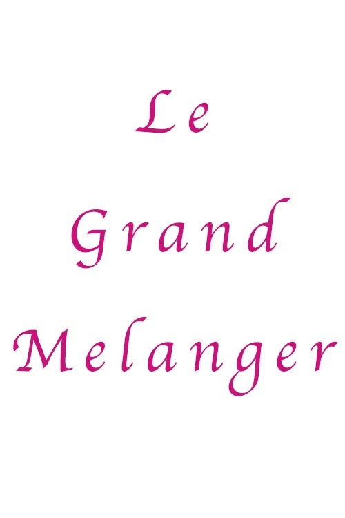 Le Grand Melanger