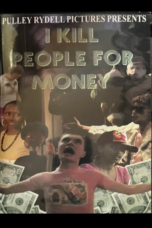 I Kill People for Money