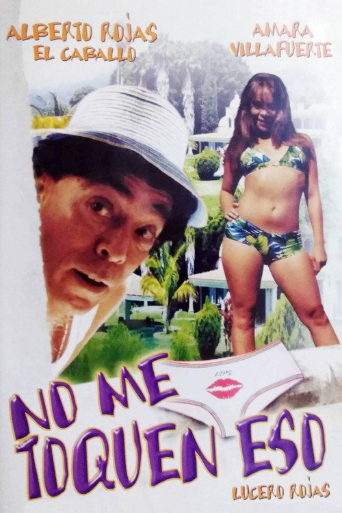 No me toquen eso