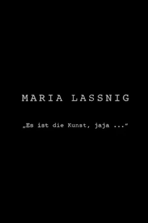 Maria Lassnig: It is The Art, that…