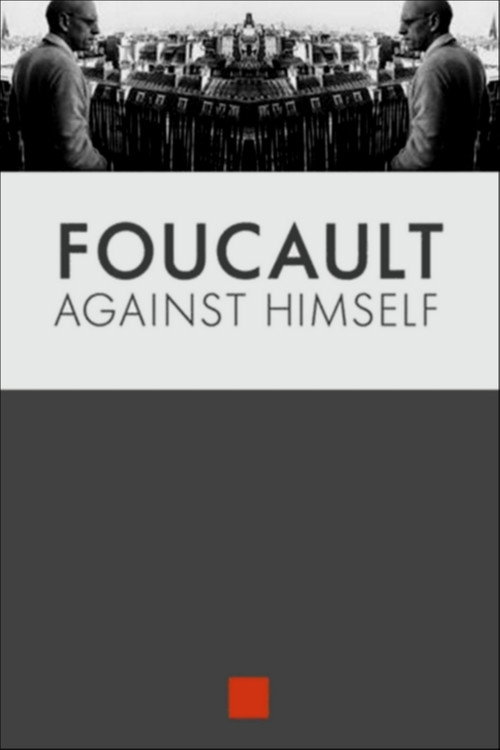 Foucault Against Himself