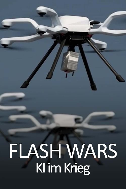 Flash Wars - Autonomous Weapons, A.I. and the Future of Warfare