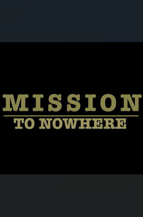 Mission to Nowhere