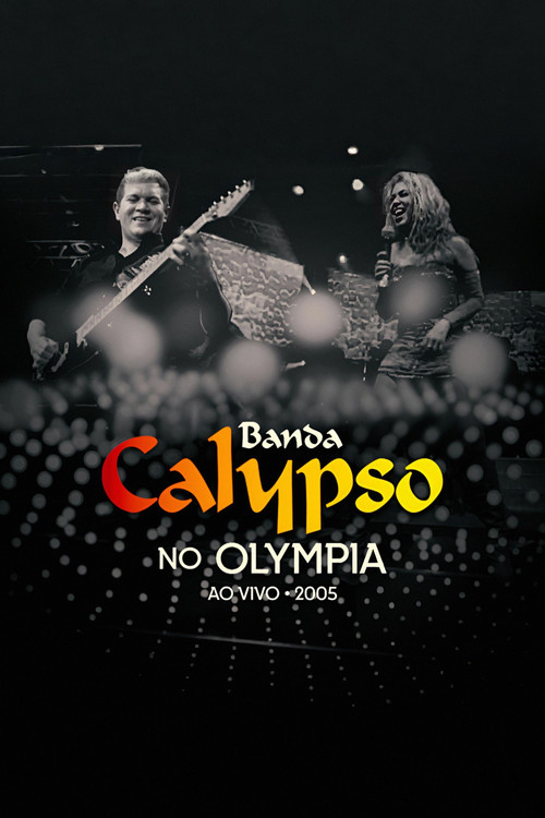 Banda Calypso: Ao Vivo No Olympia