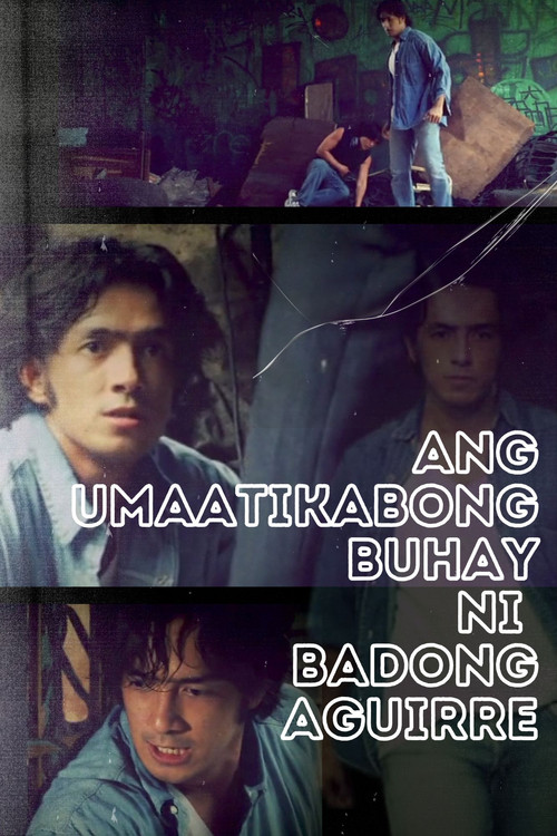 Ang Umaatikabong Buhay ni Badong Aguirre