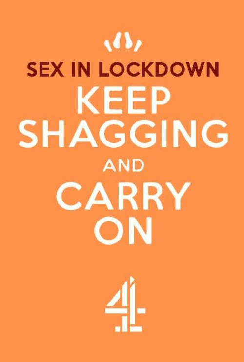 Sex in Lockdown: Keep Shagging and Carry On