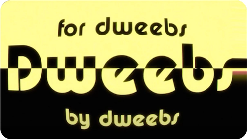 Dweebs