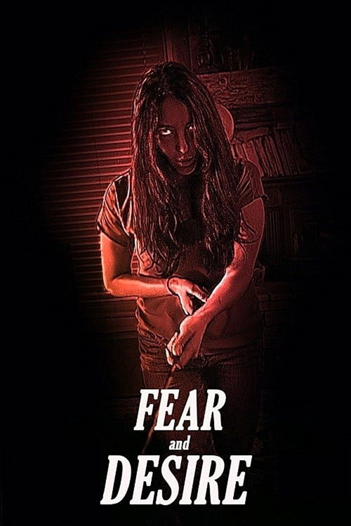 Fear and Desire