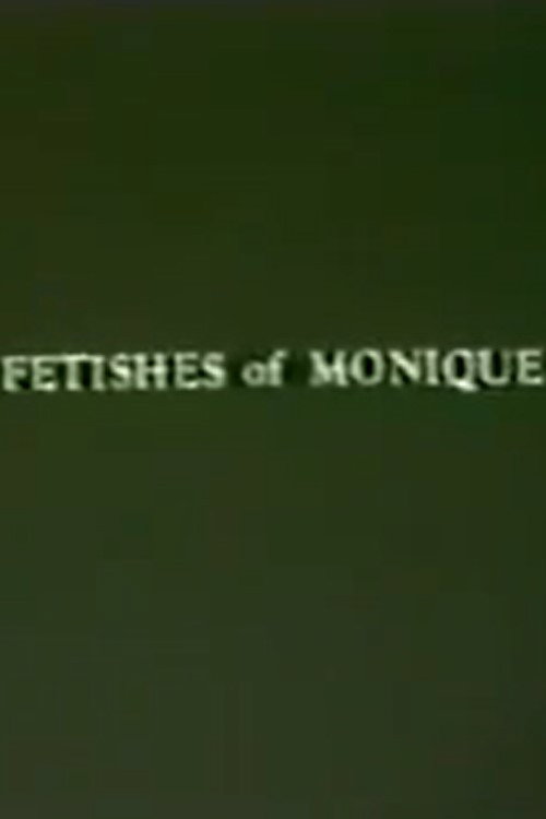 Fetishes of Monique